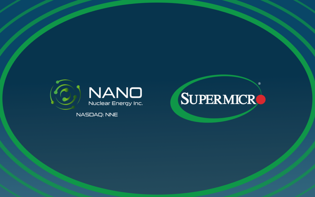 NANO Nuclear与Supermicro签署战略谅解备忘录，利用先进核能为下一代人工智能数据中心提供动力